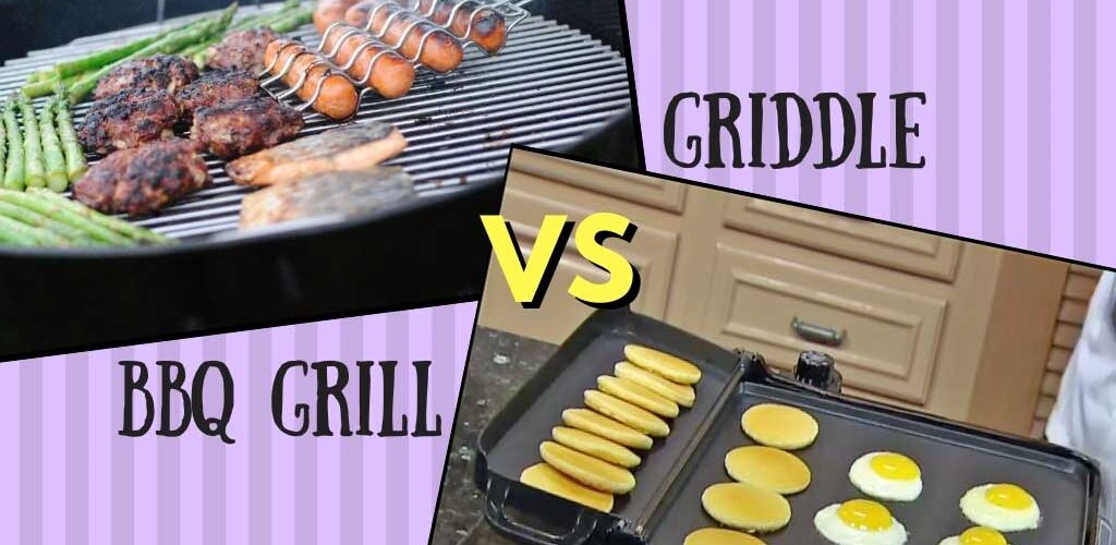 Bbq grill vs griddle