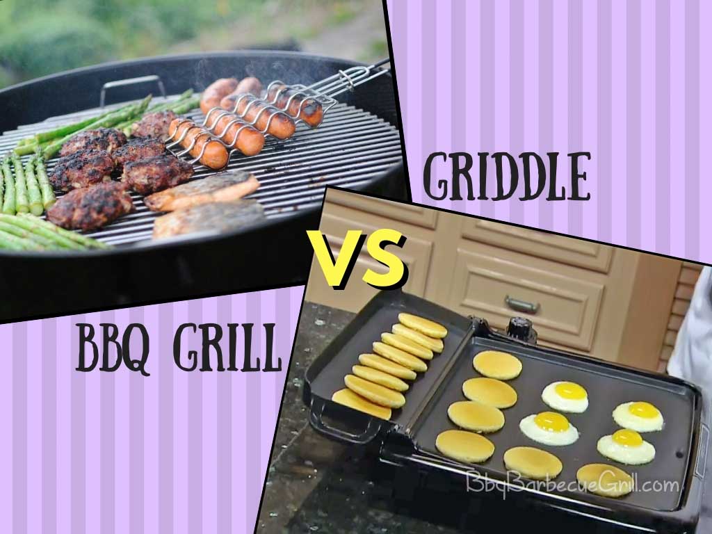 Bbq grill vs griddle