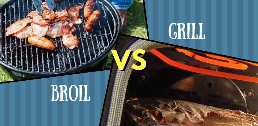Broil vs grill