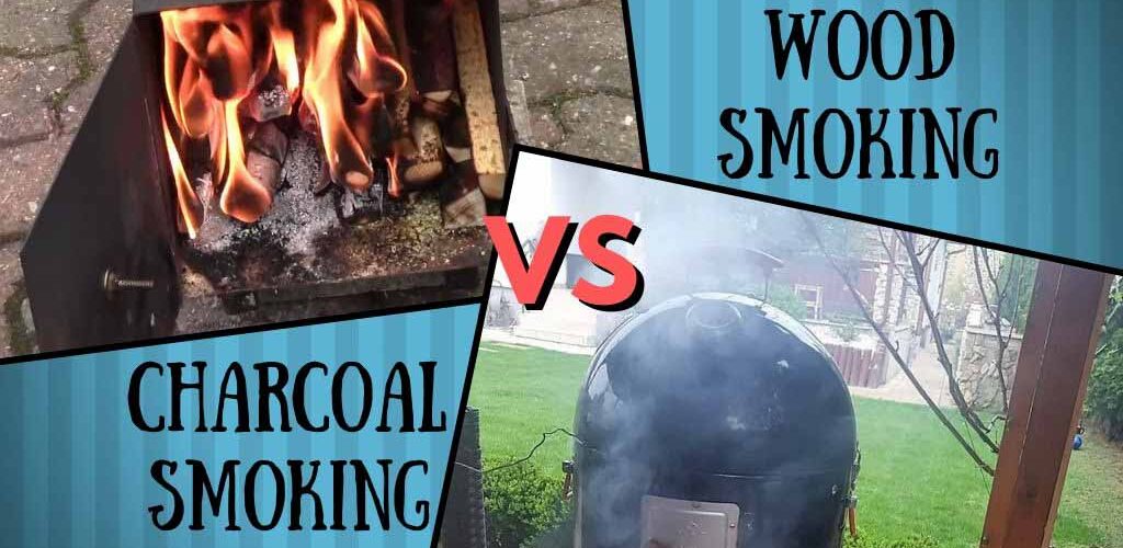 Charcoal vs wood smoking
