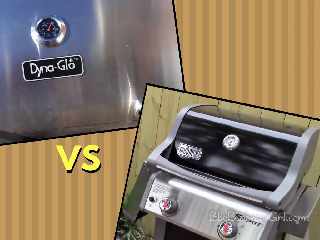 Dyna glo grill vs Weber