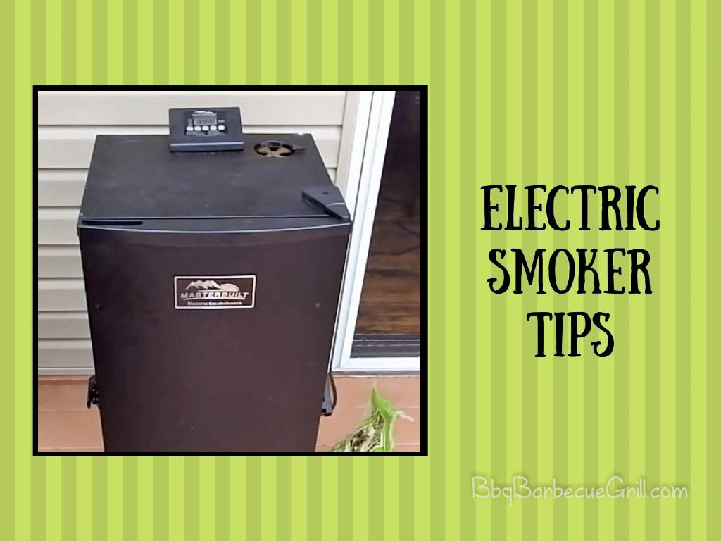 Electric Smoker Tips