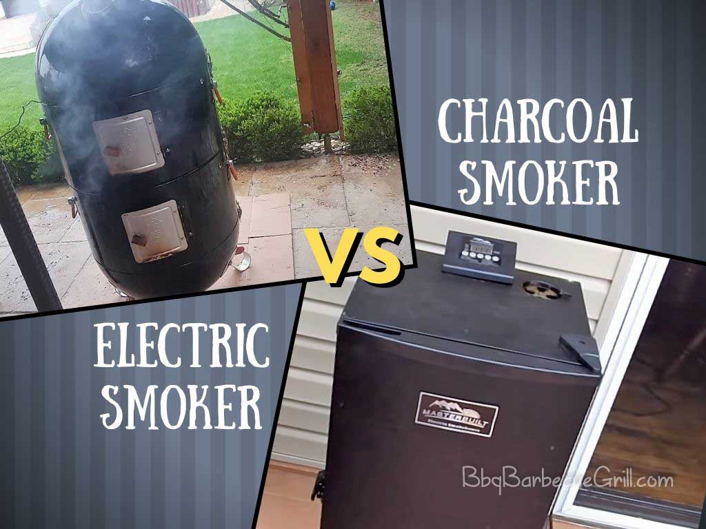 Electric Smoker vs. Charcoal Smoker BBQ, Grill