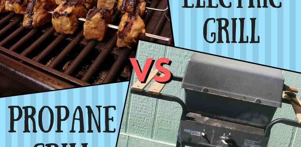 Electric grill vs propane grill