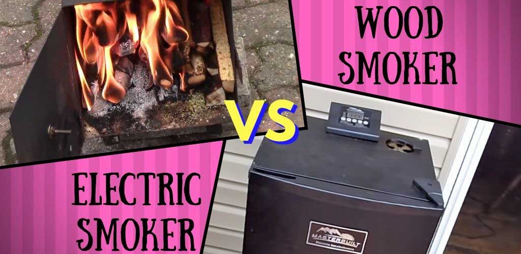 Electric smoker vs wood smoker