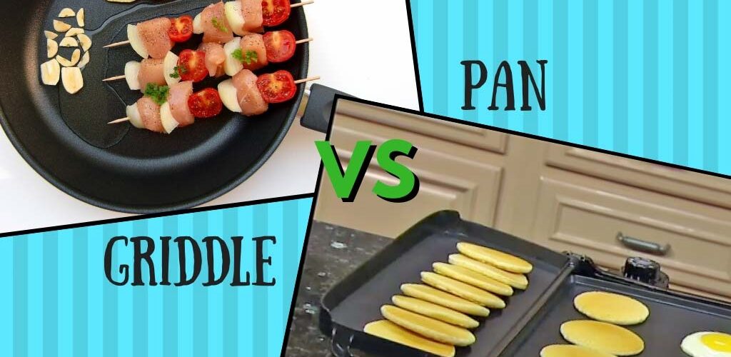 Griddle vs pan