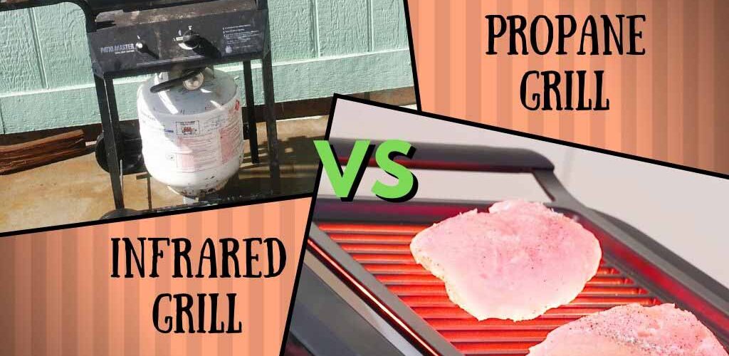 Infrared Grill vs. Propane Grill
