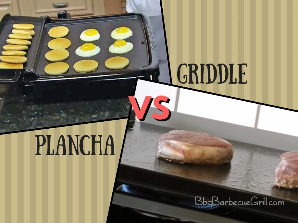 Plancha vs. Griddle BBQ, Grill