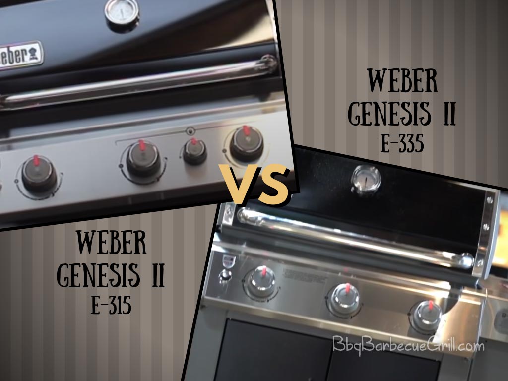 Weber Genesis 315 Vs 335 BBQ Grill Weber genesis 315 vs 335 bbq grill